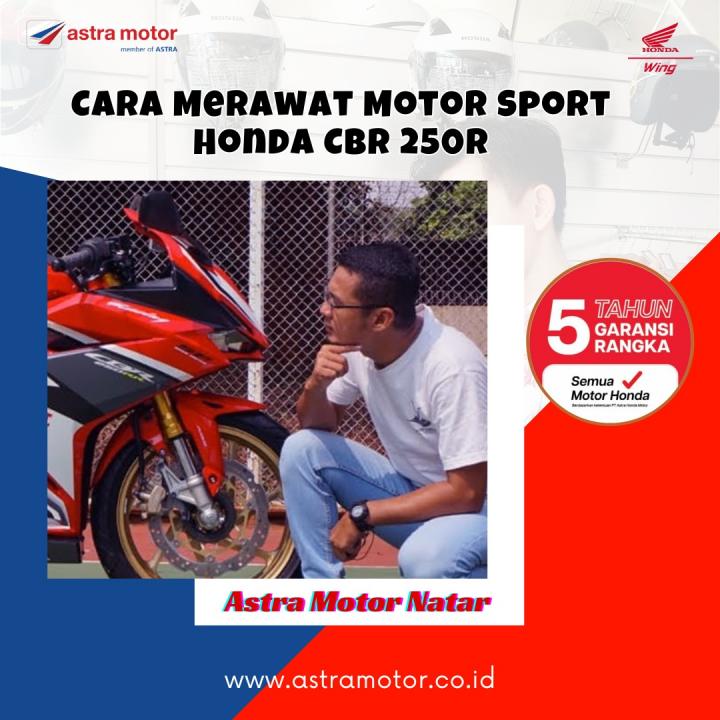 Cara Merawat Motor Sport Honda CBR 250RR 