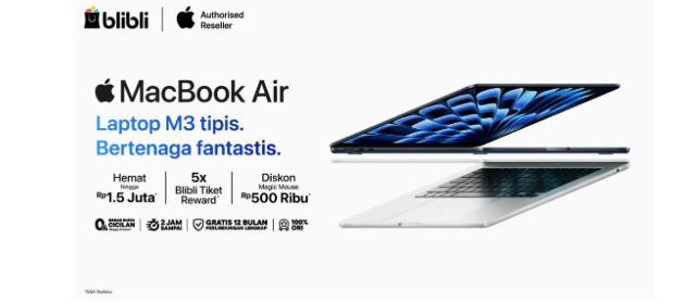 Harga Apple MacBook Air M3 di Indonesia, Beli di Blibli Dijamin Ori!