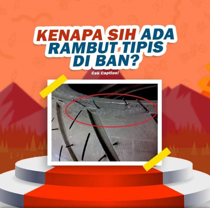 Kenapa Sih Harus Ada Rambut Tipis di Ban 