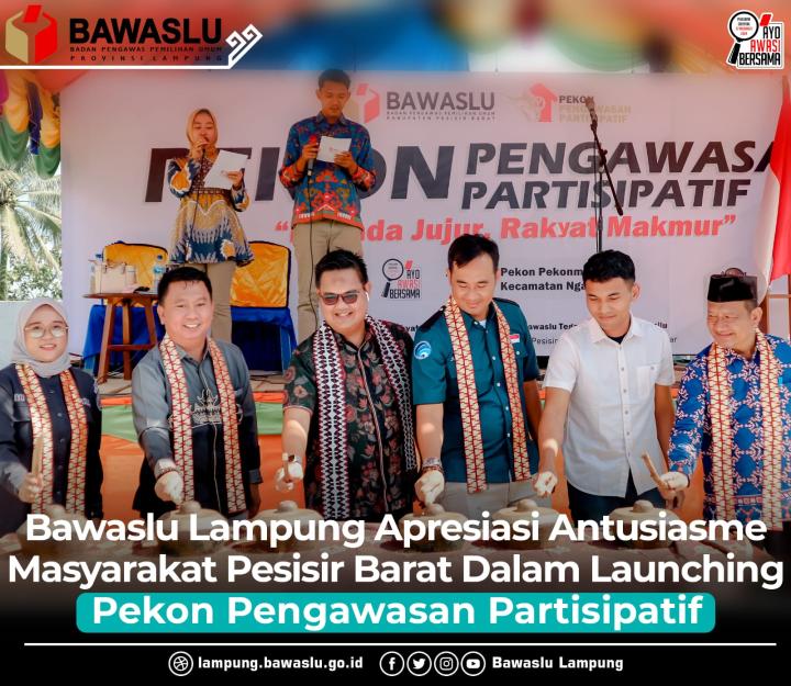 Bawaslu Lampung Apresiasi Antusiasme Masyarakat Pesisir Barat Dalam Launching Pekon Pengawasan Partisipatif 