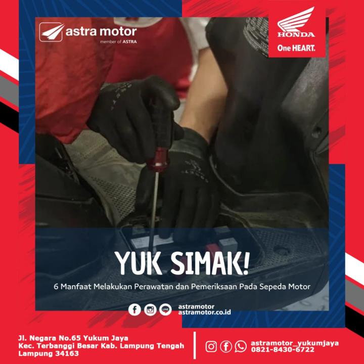 Yuk Simak, 6 Manfaat Melakukan Perawatan dan Pemeriksaan Sepeda Motor Honda Kesayangan Kalian 