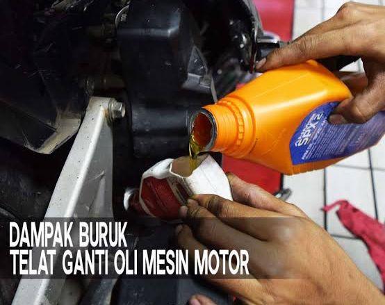 Telat Ganti Oli, Ini Kerusakan Yang Mengancam Motor Kesayangan  