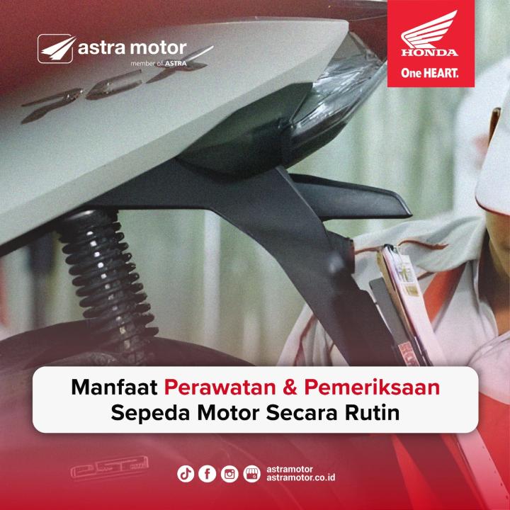 Berikut Manfaat Melakukan Perawatan Sepeda Motor 