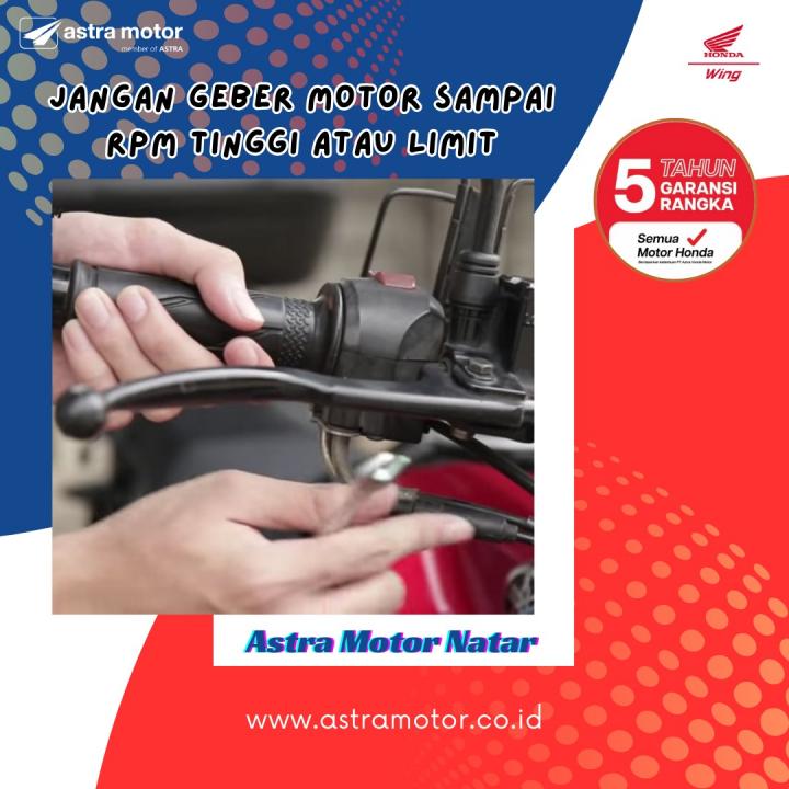 Jangan Geber Motor Sampai RPM Tinggi Atau Limit 