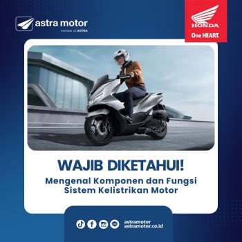 Mengenal Komponen dan Fungsi Sistem Kelistrikan Motor 