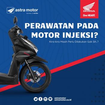 Perawatan Pada Motor Injeksi Kira Kira Masih di Perlukan Gak Sih? 