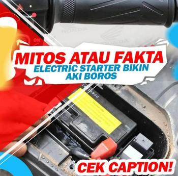 Sering Hidupkan Motor Pakai Electric Starter, Bikin Aki Cepet Tekor  