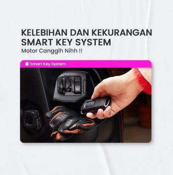 5 Keunggulan dan 5 Kekurangan Teknologi Keyless ( Smart Key ) Pada Sepeda Motor 