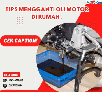 Simpel dan Mudah, Ini Cara Ganti Oli Motor Sendiri di Rumah 