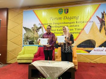 Forum Dagang Provinsi Lampung Dengan Provinsi Kalimantan Timur Capai Komitmen Transaksi Rp.48,3 Milyar  