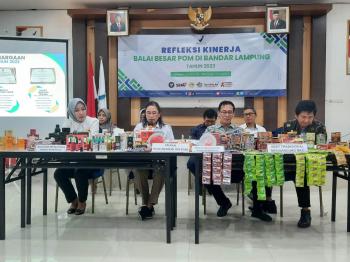 Balai Besar POM di Bandar Lampung Refleksi Kinerja Tahun 2023 Rilis Kasus Pelanggaran Obat dan Makanan Sebanyak 24 Kasus 