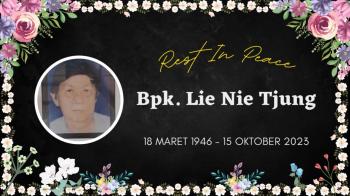 Rest In Peace, Bapak Lie Nie Tjung Kembali ke Rumah Bapa di Surga