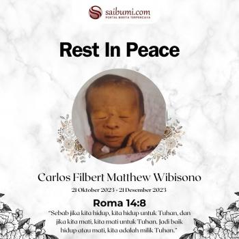 Duka Mendalam : Rest In Peace Carlos Filbert Matthew Wibisono 