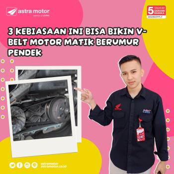 Perlu Tahu, 3 Kebiasaan Ini Bisa Bikin V-Belt Motor Matik Berumur Pendek 