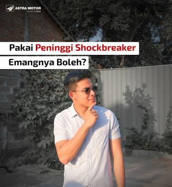 Pakai Peninggi Shock Breaker Emangnya Boleh, Ini Alasannya 