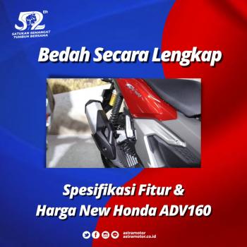 Bedah Secara Lengkap Spesifikasi Fitur dan Harga New Honda ADV160